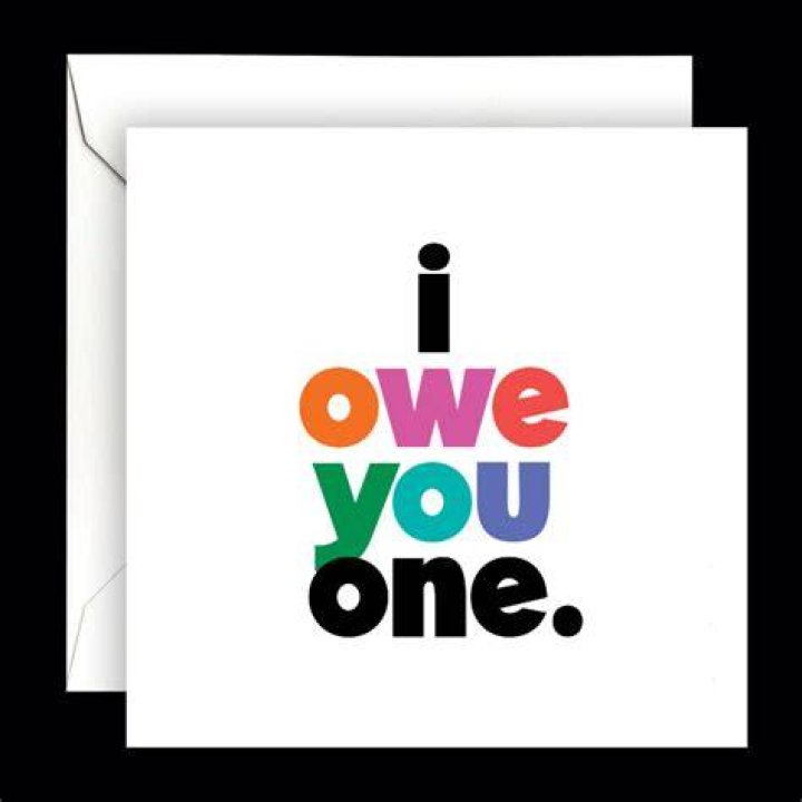 What does I owe you one mean?